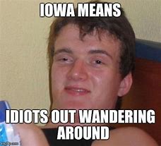 Image result for Iowa Police Memes