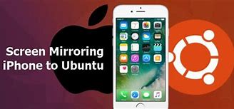 Image result for iOS Screen Mirror to Ubuntu