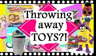 Image result for Throwing Away Toys Meme