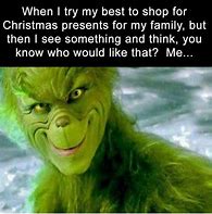 Image result for Grinch Stole Christmas Memes