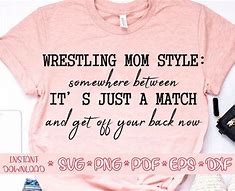 Image result for Wrestling Mom Style Shirt SVG