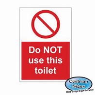 Image result for Do Not Use Toilet Sign