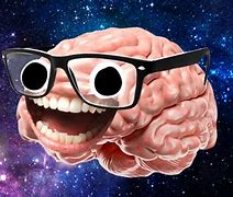 Image result for Have a Brain Meme