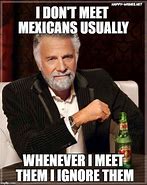 Image result for Mexican Memes for an International Audience