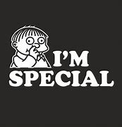 Image result for I'm Speacial for You Because You Looking for Me
