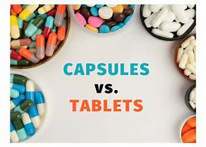 Image result for Capsul vs Tablet