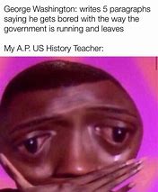 Image result for AP US History Memes