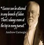 Image result for Quotes From Andrew Carnegie