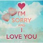 Image result for I AM Sorry Please Forgive Me I Love You