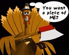 Image result for Deep Fried Turkey Meme