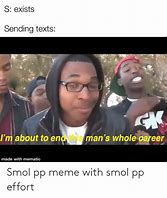 Image result for Smol Pp Meme