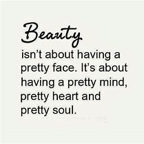 Image result for Beauty Means Quotes