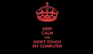 Image result for Don't Touch My Computer Cartoon Wallpaper