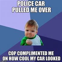 Image result for Cop Car Memes