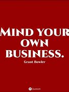 Image result for Mind Your Business Meaning