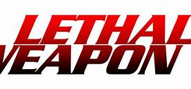 Image result for Lethal Weapon Logo