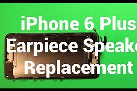 Image result for iPhone 6 Plus Earpiece