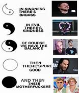 Image result for In Good There Is Evil Meme