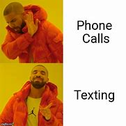 Image result for Meme Text/Call