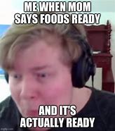 Image result for Food Is Ready Meme