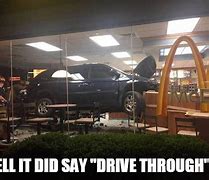 Image result for McDonald's Drive Thru Meme