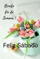 Image result for Feliz Sabado Imagenes