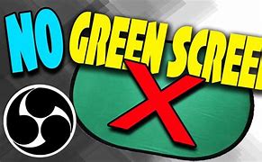 Image result for No Green Screen