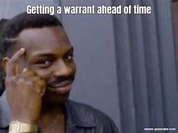 Image result for Warrant Meme