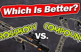 Image result for Crossbow vs Compound Bow