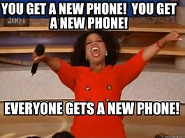 Image result for When U Get a New Phone