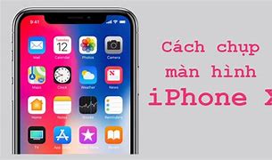 Image result for Chup Man Hinh iPhone X