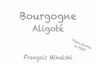 Image result for Francois Mikulski Bourgogne Aligote
