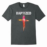 Image result for Baptism T Shirts