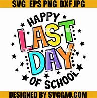 Image result for Happy Last Day of School SVG Free