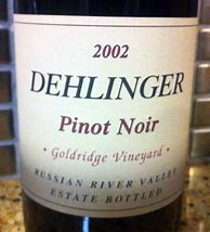 Image result for Dehlinger Pinot Noir 33 Year Old Vines Goldridge