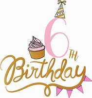 Image result for 6th Birthday Clip Art Free