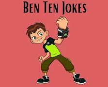 Image result for Ben 10 Jokes