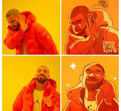 Image result for Drake Pose Meme