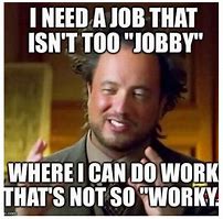 Image result for Motivational Funny Work Memes