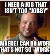 Image result for Very Funny Work Meme