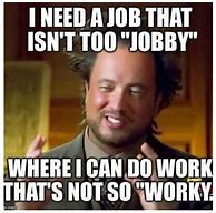 Image result for No One at Work Meme