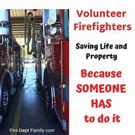 Image result for Volunteer Firefighter Memes