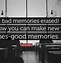 Image result for Bad Memory Quotes