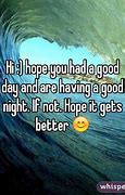 Image result for Hope Your Having a Good Day Meme