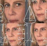 Image result for Woman Doing Math Meme