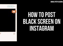 Image result for Black Screen Instagram