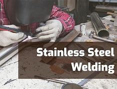 Image result for Arc Welding Stainless Steel