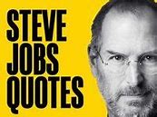 Image result for Steve Jobs Book Quote