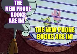 Image result for The Phone Books Are Here Meme