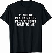 Image result for Don't Read My Shirt